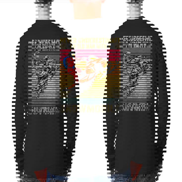 Vintage Never Underestimate An Old Man With A Snowmobile Back Print Long Sleeve T-shirt