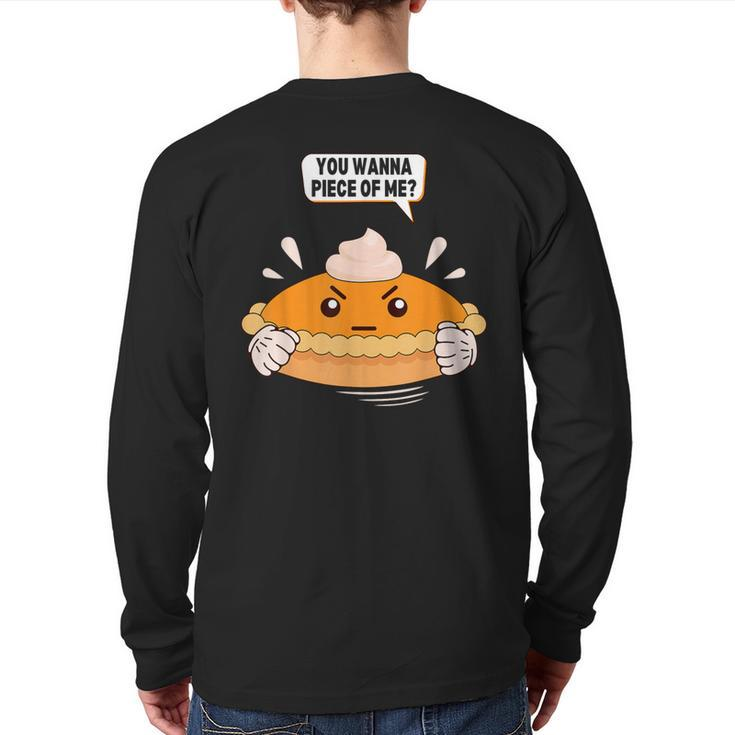 You Wanna Piece Of Me Pumpkin Pie Lover Thanksgiving Back Print Long Sleeve T-shirt