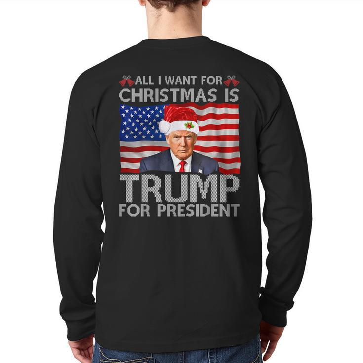 All I Want For Christmas Is A New President Trump 2024 Xmas Back Print Long Sleeve T-shirt