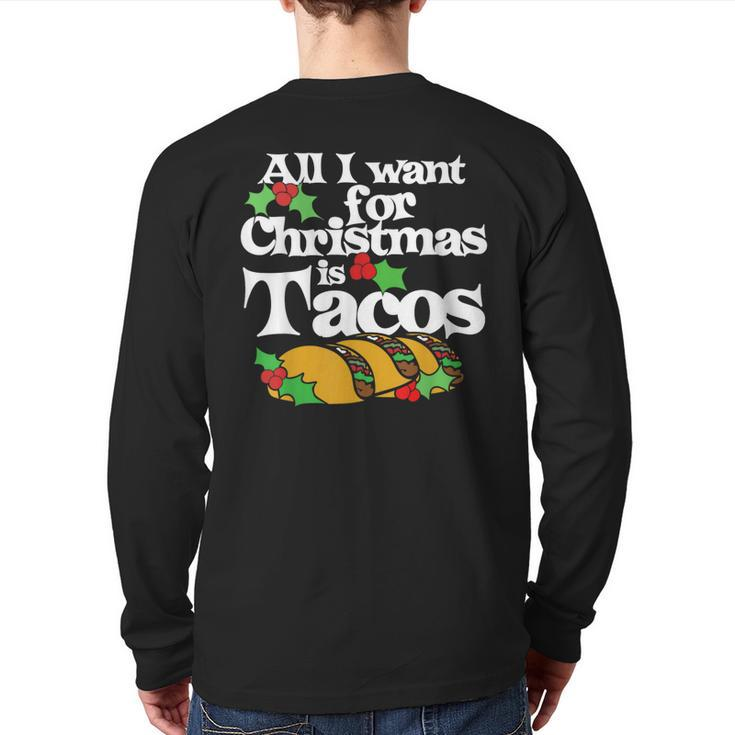 All I Want For Christmas Is Tacos Cute Taco Tuesday Back Print Long Sleeve T-shirt