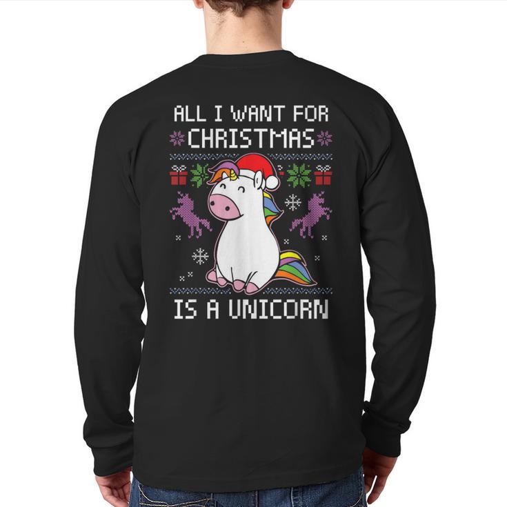 All I Want For Christmas Is A Unicorn Ugly Christmas Sweater Back Print Long Sleeve T-shirt