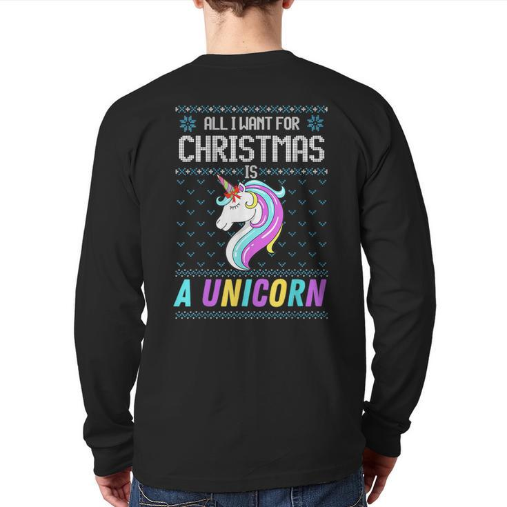 All I Want For Christmas Is A Unicorn Ugly Sweater Xmas Fun Back Print Long Sleeve T-shirt