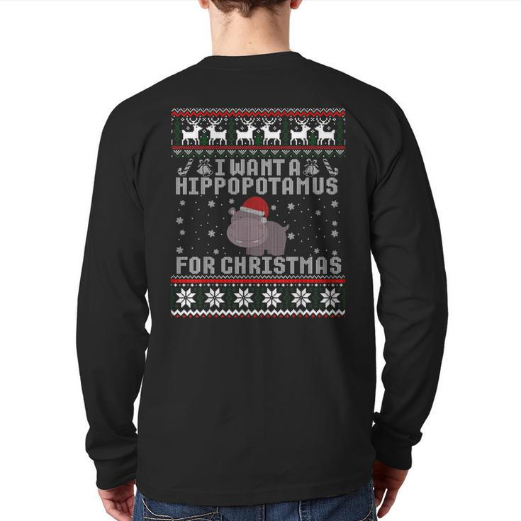 I Want A Hippopotamus For Christmas Hippo Ugly Sweater Back Print Long Sleeve T-shirt