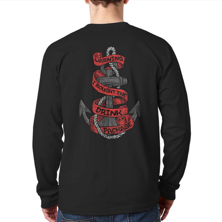 Warning I Bought The Drink Package Cruise Trip 2019 Back Print Long Sleeve T-shirt