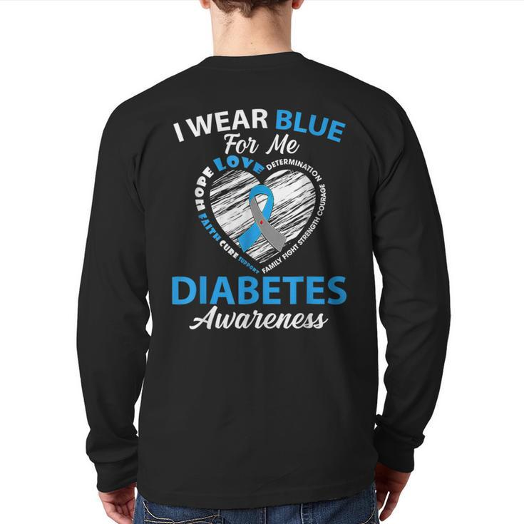 I Wear Blue For Me Type 1 Diabetes Awareness Month Warrior Back Print Long Sleeve T-shirt