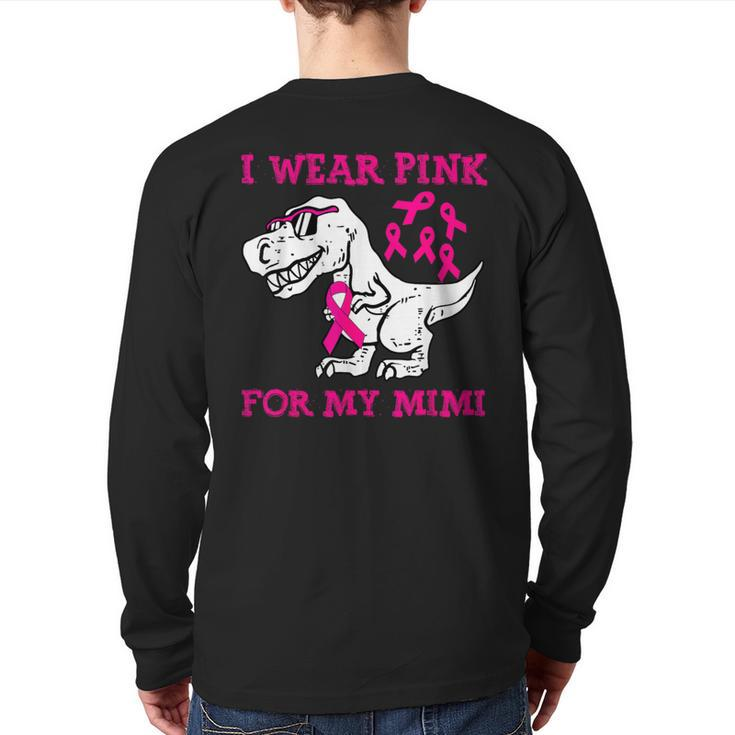 I Wear Pink For My Mimi Breast Cancer Awareness T Rex Dino Back Print Long Sleeve T-shirt