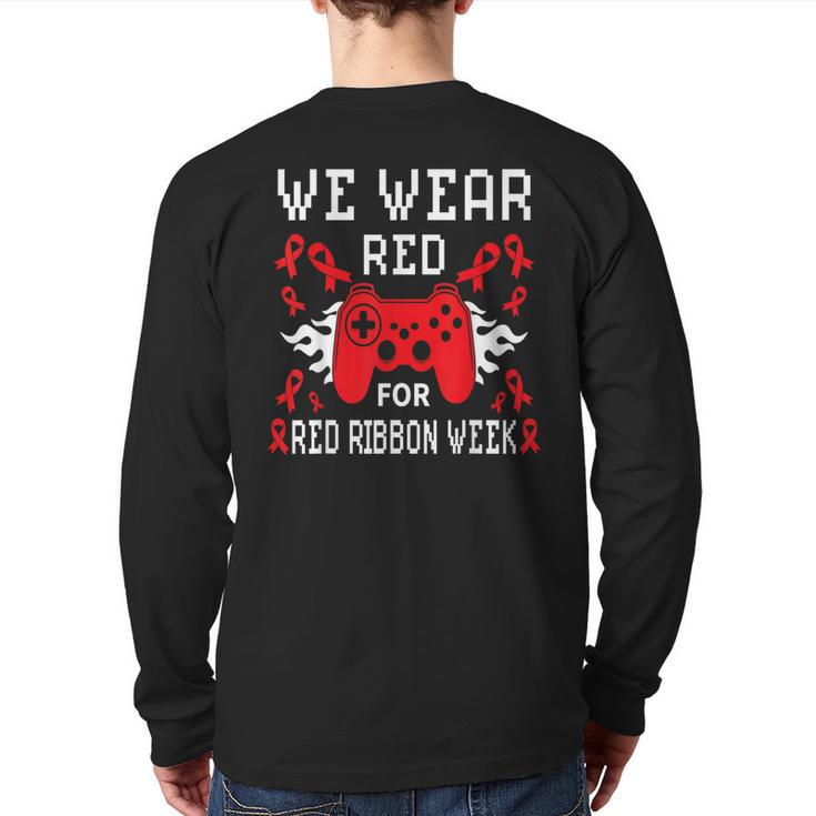 We Wear Red For Red Ribbon Week Awareness Gamer Video Game Back Print Long Sleeve T-shirt