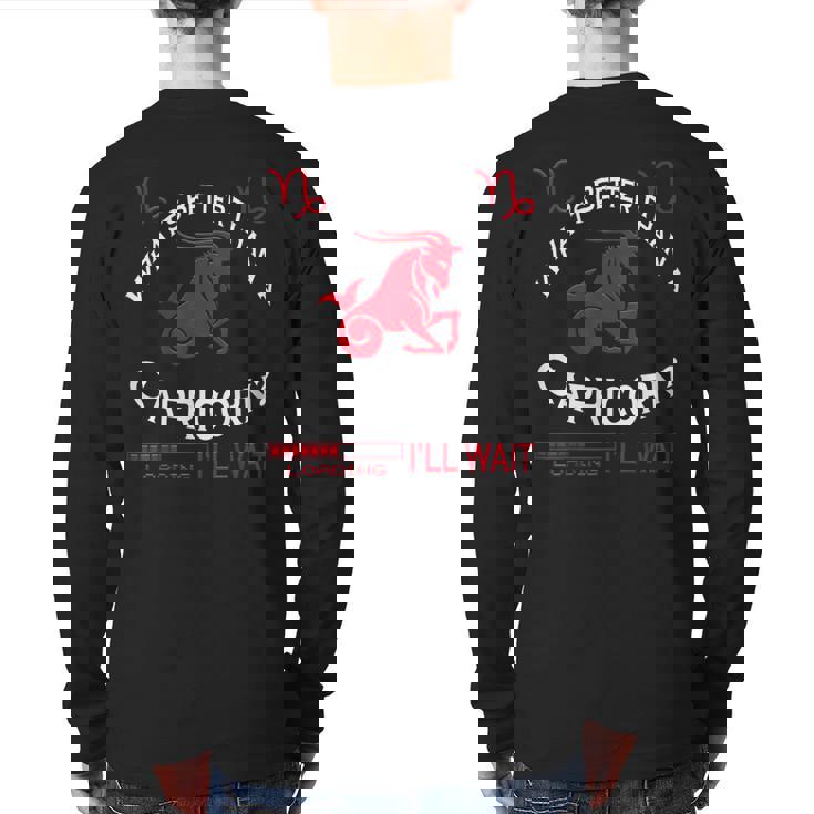 What's Better Than A Capricorn Team Capricorn Birthday Back Print Long Sleeve T-shirt