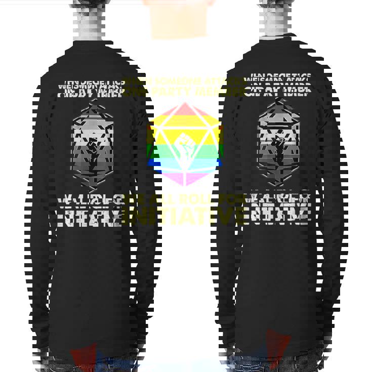 When Someone Attacks One Party Member We Roll For Initiative Back Print Long Sleeve T-shirt