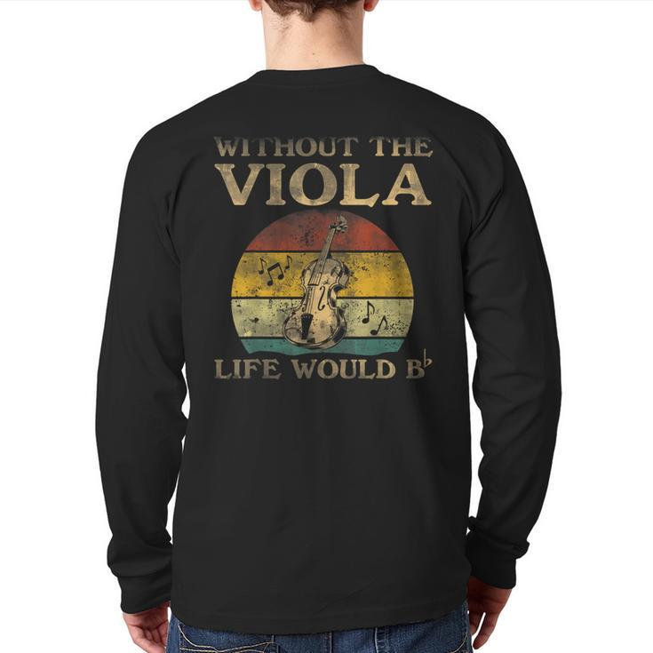 Without Viola Life Would Be Flat Bb Back Print Long Sleeve T-shirt