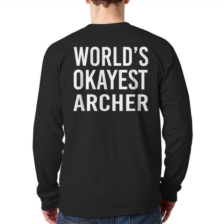 World's Okayest Archer T Best Archery Back Print Long Sleeve T-shirt