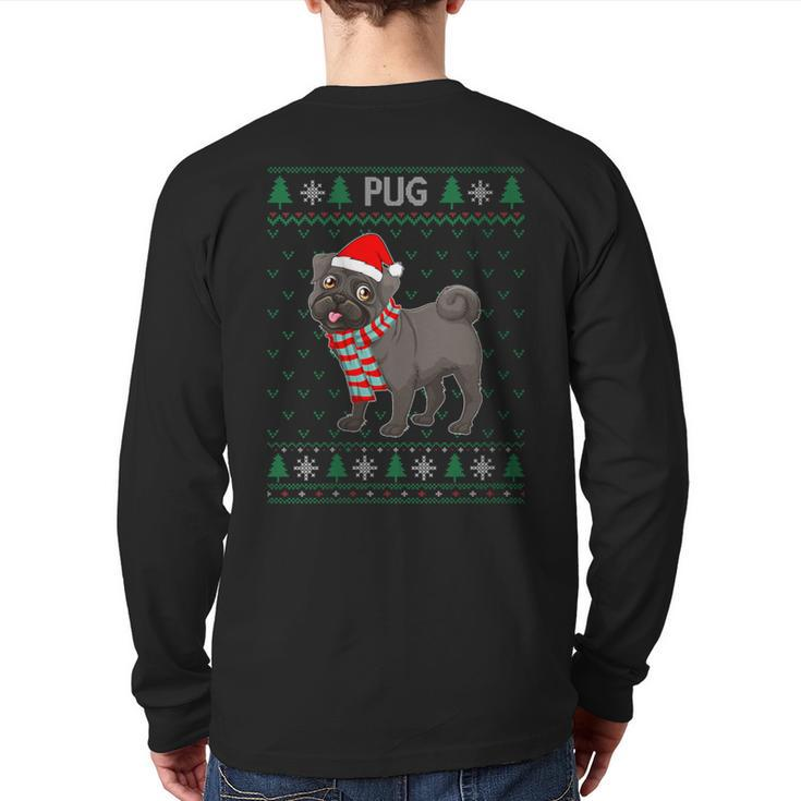 Xmas Pug Dog  Ugly Christmas Sweater Party Back Print Long Sleeve T-shirt