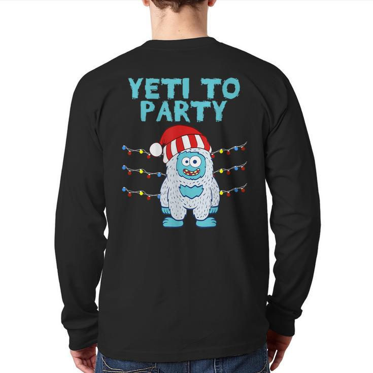 Yeti To Party Snowy Winter Apparel Ready To Party Yeti Back Print Long Sleeve T-shirt