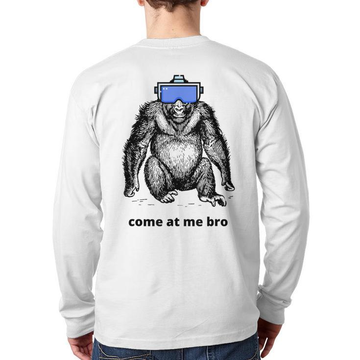 Come At Me Bro Gorilla Vr Game Virtual Reality Player Back Print Long Sleeve T-shirt