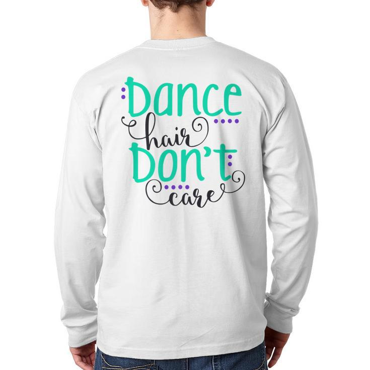 Dance Hair Don't Care Back Print Long Sleeve T-shirt
