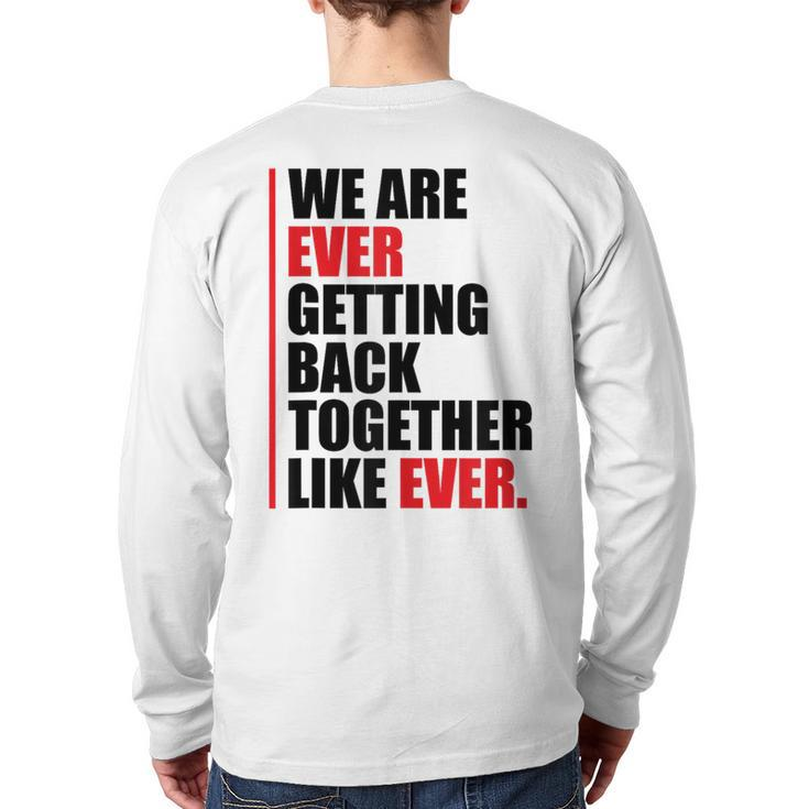 We Are Ever Getting Back Together Back Print Long Sleeve T-shirt