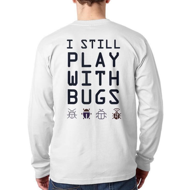 Debugging Team Still Play With Bugs Ninja Development Back Print Long Sleeve T-shirt