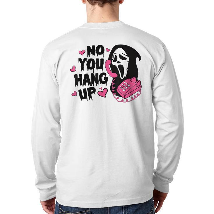 Ghost Calling Halloween Scary Costume No You Hang Up Back Print Long Sleeve T-shirt