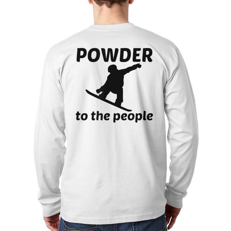 Snowboard T Powder To The People Back Print Long Sleeve T-shirt