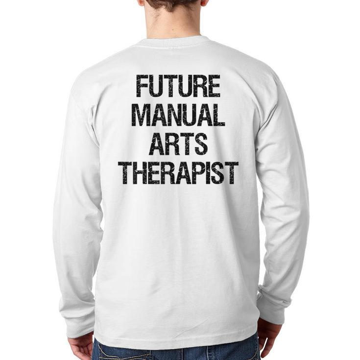 Future Manual Arts Therapist Back Print Long Sleeve T-shirt