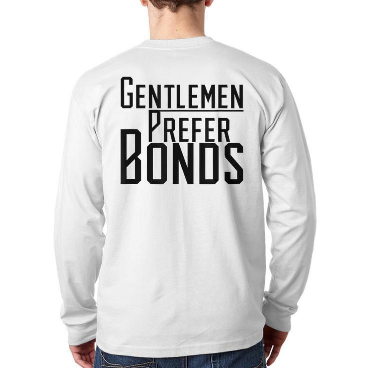 Gentlemen Prefer Bonds Stock Market Trader Back Print Long Sleeve T-shirt