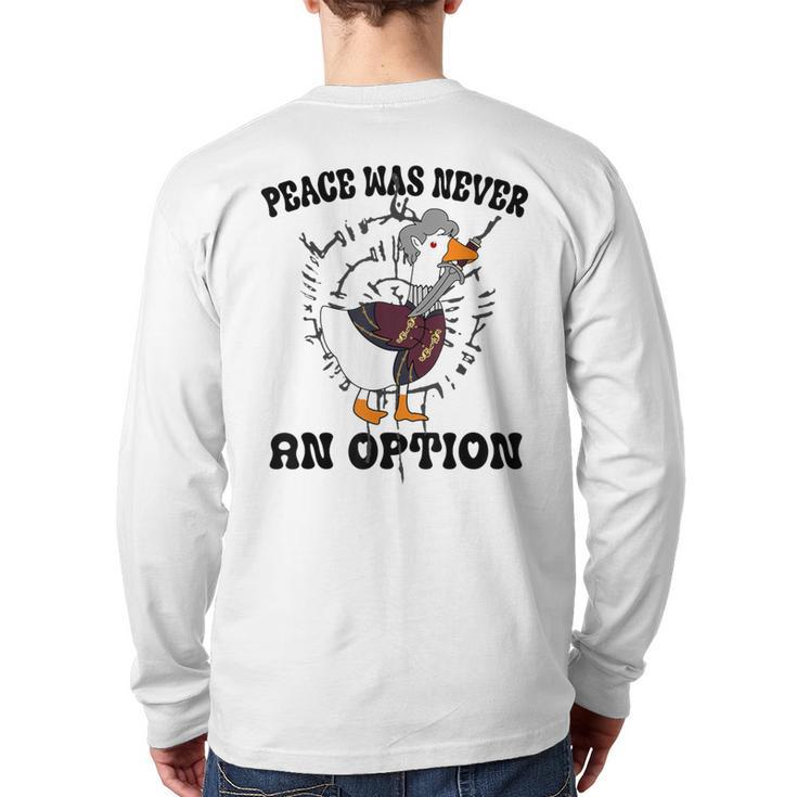 Goose Astarion Peace Was An Never Option Back Print Long Sleeve T-shirt
