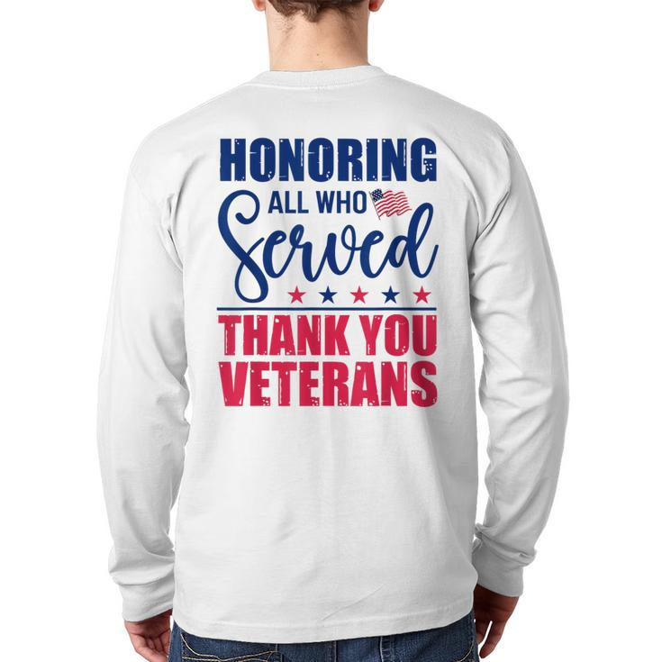 Honoring All Who Served Thank You Veterans Day American Flag Back Print Long Sleeve T-shirt