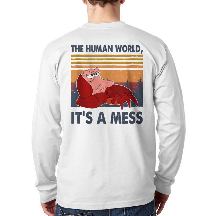Human World Is A Mess Crab The Human Worlds Crab It's A Mess Back Print Long Sleeve T-shirt