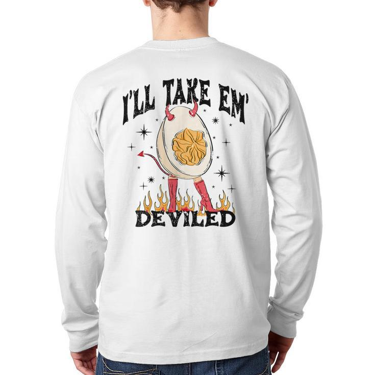 I'll Take 'Em Deviled Thanksgiving Deviled Eggs Back Print Long Sleeve T-shirt