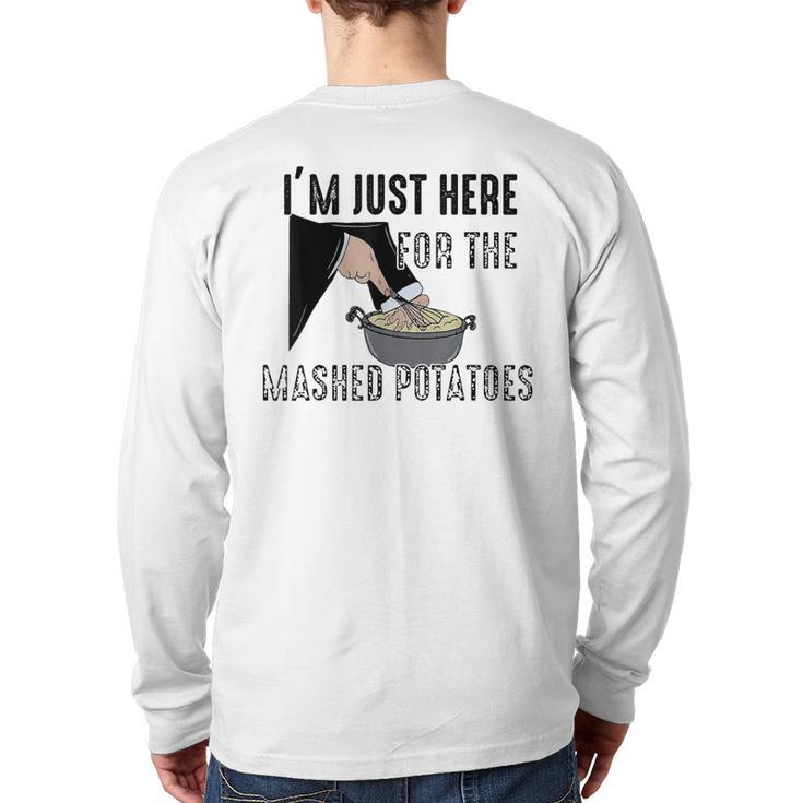 I'm Just Here For The Mashed Potatoes Back Print Long Sleeve T-shirt