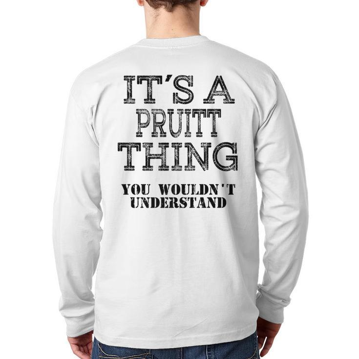 Its A Pruitt Thing You Wouldnt Understand Matching Family Back Print Long Sleeve T-shirt