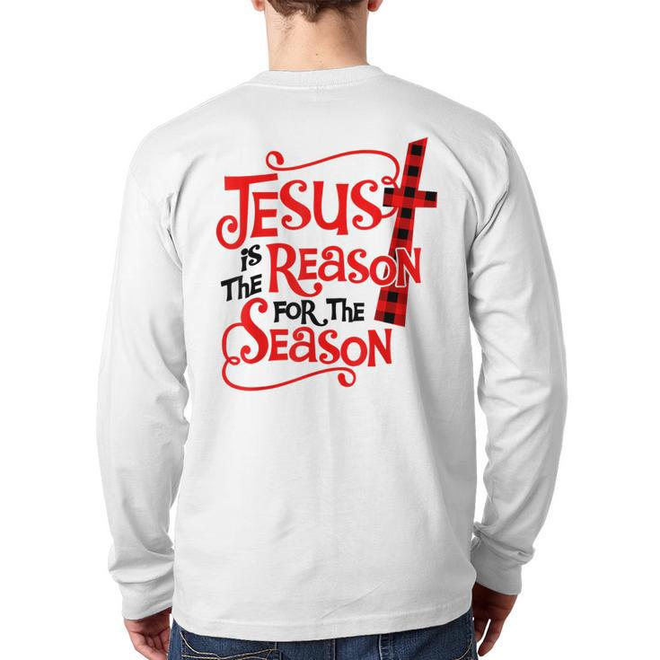 Jesus Is The Reason For The Season Christmas Xmas Plaid Back Print Long Sleeve T-shirt