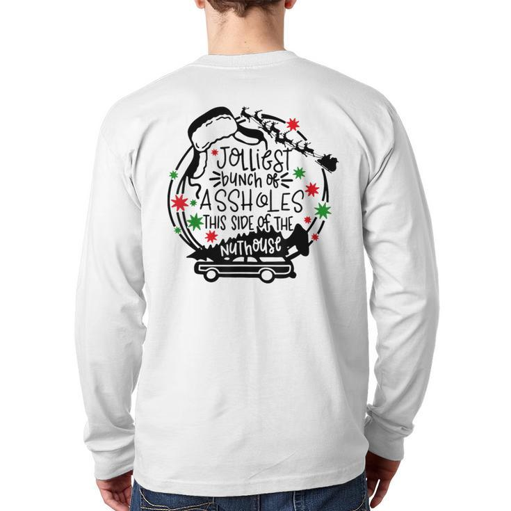 Jolliest Bunch Of Assholes This Side Of The Nut House Back Print Long Sleeve T-shirt