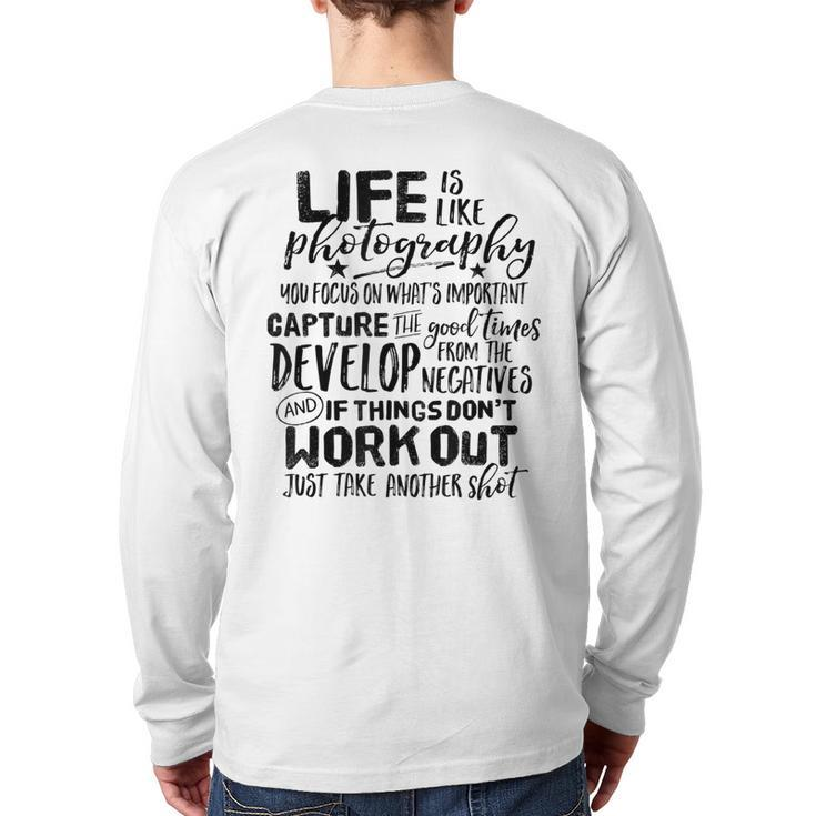 Life Is Like Photography Inspirational Photographer Quote Back Print Long Sleeve T-shirt