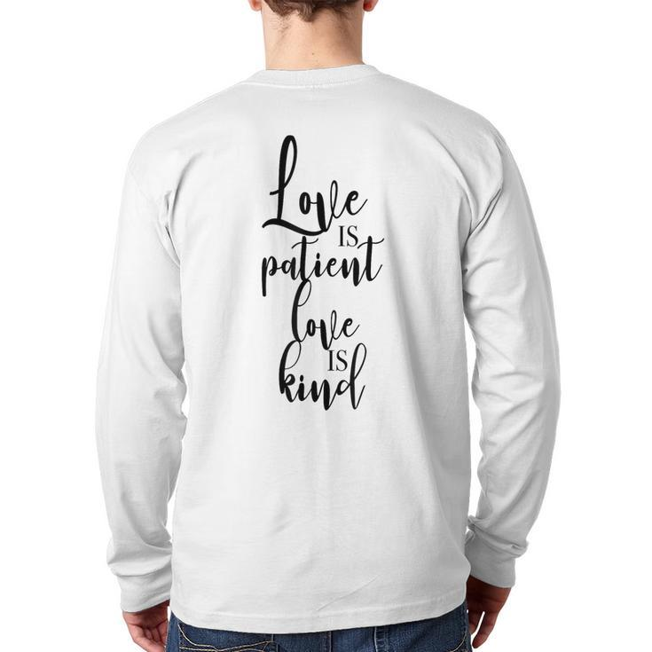 Love Is Patient Love Is Kind Uplifting Slogan Back Print Long Sleeve T-shirt