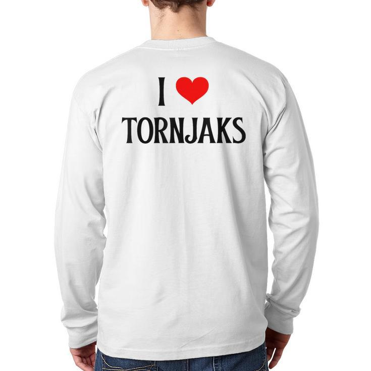 I Love Tornjaks I Heart Tornjaks Dog Lover Pet Puppy Dog Back Print Long Sleeve T-shirt