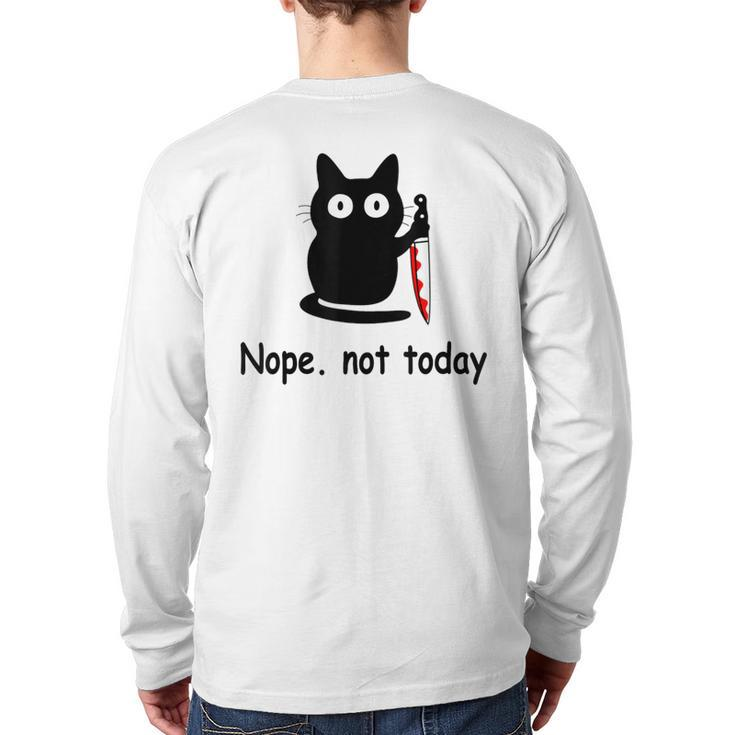 Nope Not Today Cat Cat Lovers For Wmen And Men Back Print Long Sleeve T-shirt