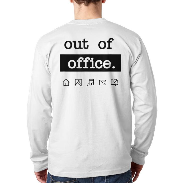 Out Of Office Work From Home Vacation Holiday Back Print Long Sleeve T-shirt