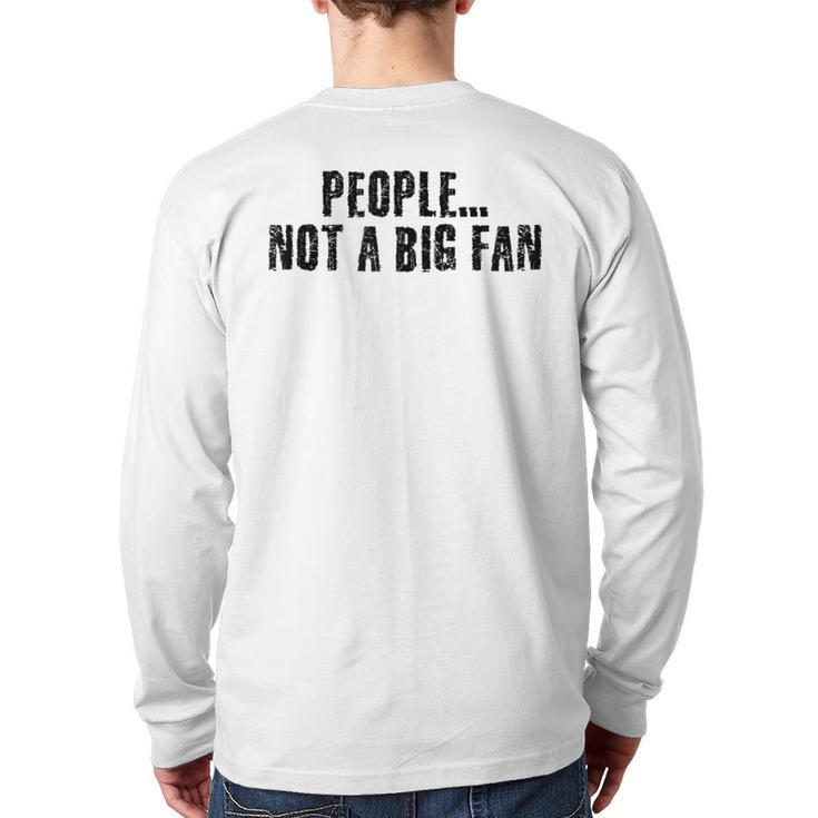 People Not A Big Fan Introvert Shy Idea Back Print Long Sleeve T-shirt