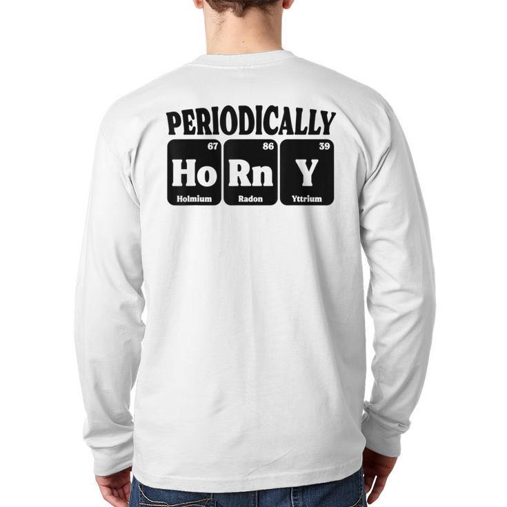 Periodically Horny Adult Chemistry Periodic Table Back Print Long Sleeve T-shirt