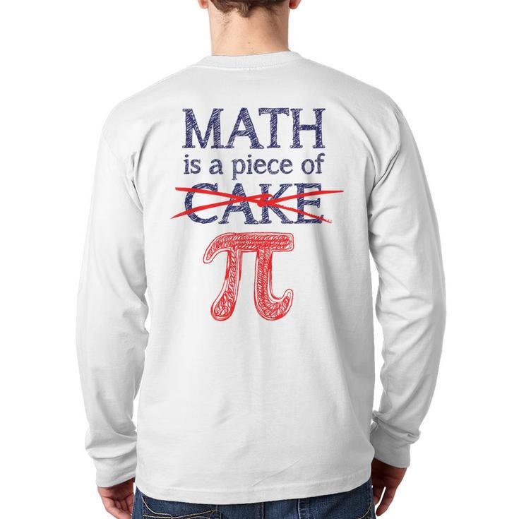 Pi Day Math Is A Piece Of Cake For 314 Back Print Long Sleeve T-shirt