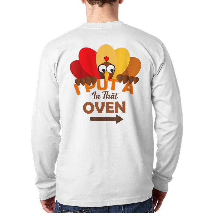 I Put A Turkey In That Oven Thanksgiving Pregnancy Back Print Long Sleeve T-shirt