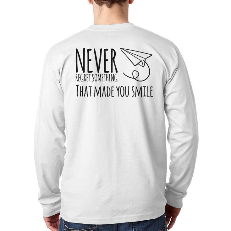 Never Regret Something That Made You Smile Back Print Long Sleeve T-shirt