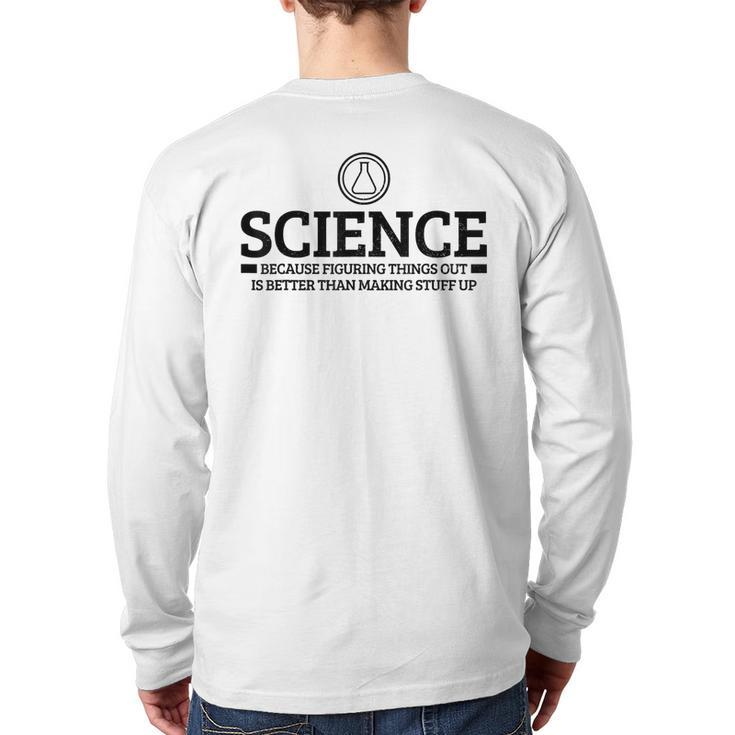 Science Physics Chemistry Nerd Saying Scientist Back Print Long Sleeve T-shirt