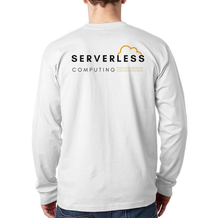 Serverless Cloud Computing Back Print Long Sleeve T-shirt