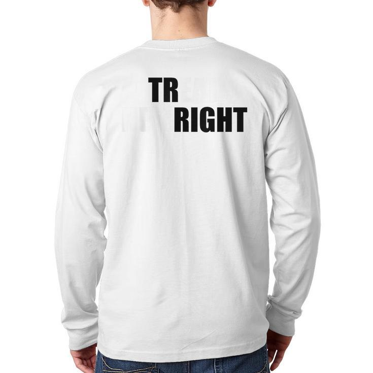 Treat Her Right Eat Her Right Back Print Long Sleeve T-shirt