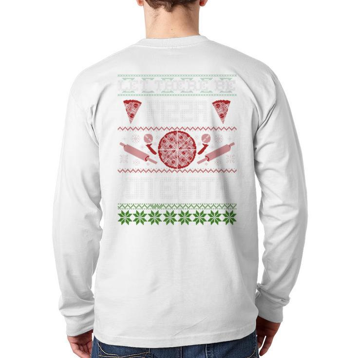 Ugly Christmas Sweater Let There Be Pizza On Earth Back Print Long Sleeve T-shirt