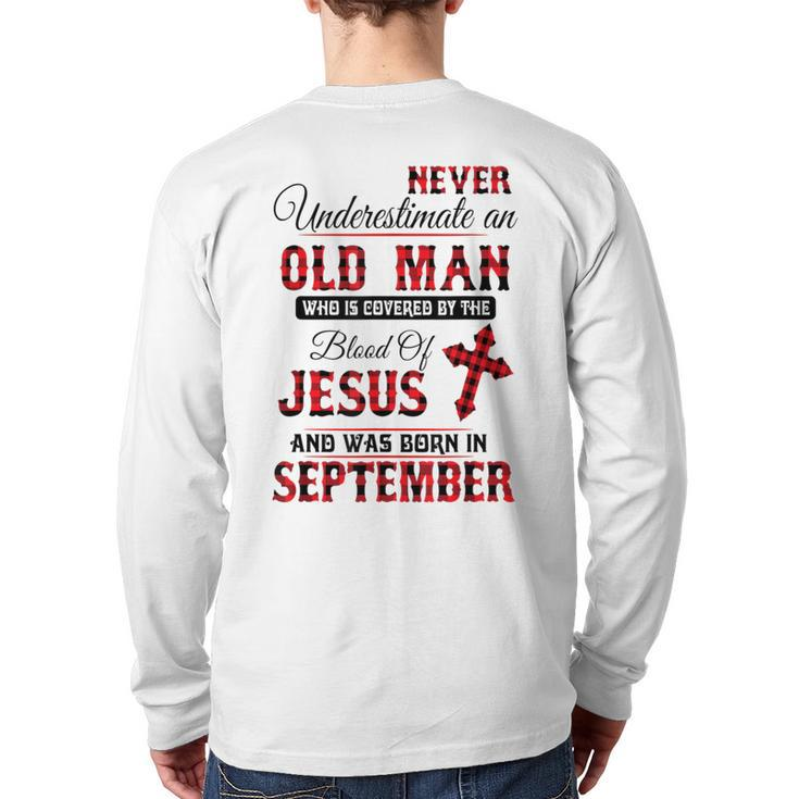 Never Underestimate An Old Man Blood Of Jesus September Back Print Long Sleeve T-shirt