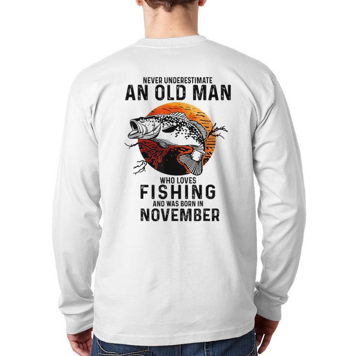 Never Underestimate An Old Man Fishing Was Born In November Back Print Long Sleeve T-shirt