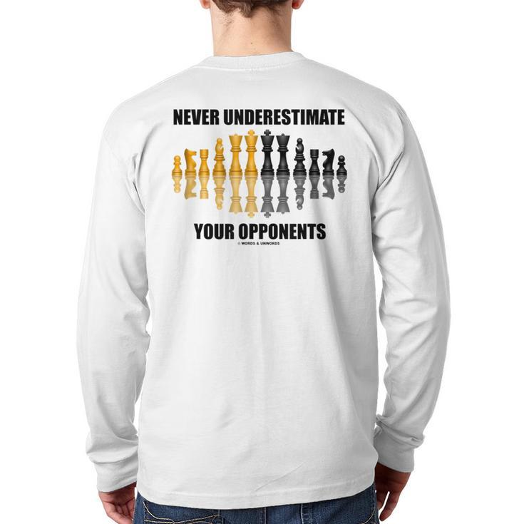 Never Underestimate Your Opponents Chess Geek Saying Advice Back Print Long Sleeve T-shirt